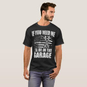 私が必要な時はガレージにいます カー ダッド Tシャツ (正面フル)