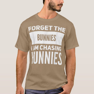 私が忘れ追い回しているブンニおもしろいーズ Tシャツ