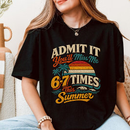 私が恋しくなることを認めて 6-7回 Tシャツ