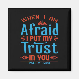 私が恐れている時，私はあなたへの信頼を置く。詩編56.3 マグネット