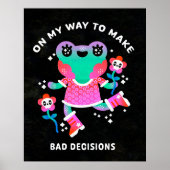 私が悪い決断をする途中で ポスター (正面)