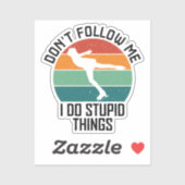 私が愚か後を追なことをしないでスケートで滑る好き シール (シート)