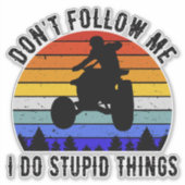 私が愚後を追かな事を行わない – Quad ATV I シール (正面)