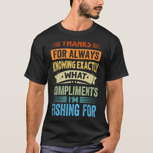 私が感謝していFiを褒めてくれることを正確に知るために Tシャツ (正面)