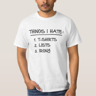 私が憎む皮肉な事のTシャツのリスト Tシャツ