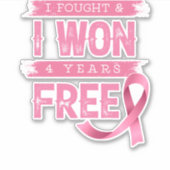 私が戦った乳がんと私は4年間の自由なカンクを獲得した シール (正面)
