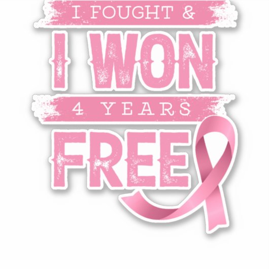 私が戦った乳がんと私は4年間の自由なカンクを獲得した シール (正面)