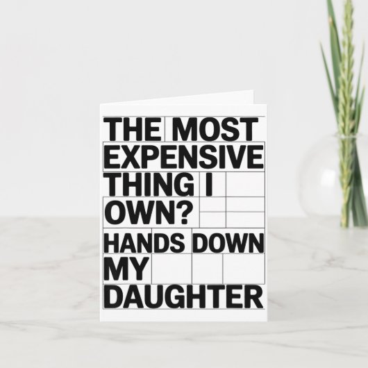 私が所有する中で最も高価なものは間違いなく私の娘です カード (正面)