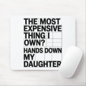 私が所有する中で最も高価なもの_ 間違いなく私の娘 マウスパッド (マウス)