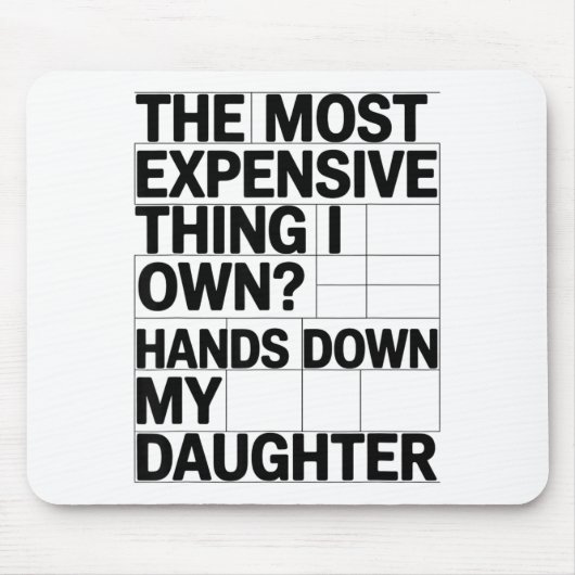 私が所有する中で最も高価なもの_ 間違いなく私の娘 マウスパッド (正面)