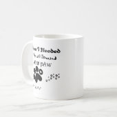 私が手を必要としたときに私はあなたの足のマグを見つけました コーヒーマグカップ (正面左)