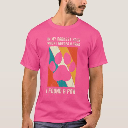 私が手を必要とした最も暗い時間で私は見つけた Tシャツ (正面)