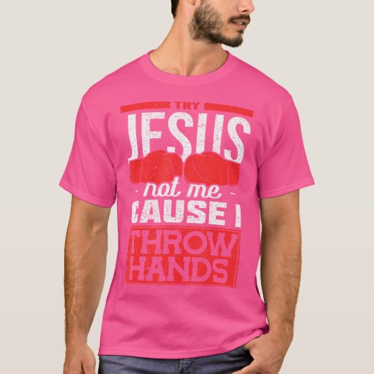 私が手を投げるからイエスではなく試すボクシング Tシャツ (正面)