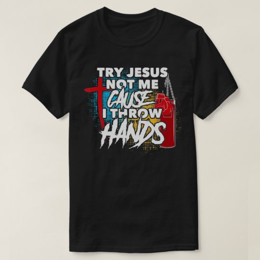 私が手を投げるからイエスは私ではないおもしろいボクシング Tシャツ (デザイン正面)