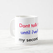 私が持っていたまで私に、私の第2コップ話さないで下さい コーヒーマグカップ (正面左)