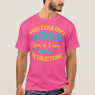 私が指示しても君は私をもし操来ることができなかった Tシャツ
