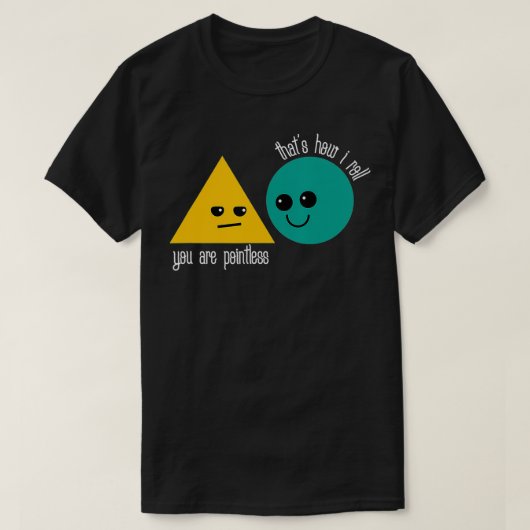 私が数学を学ぶのはそん転がなら意味おもしろい無い Tシャツ (デザイン正面)