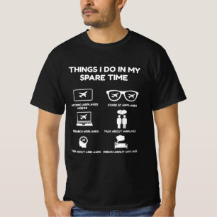 私が暇な時にやること飛行機 Tシャツ