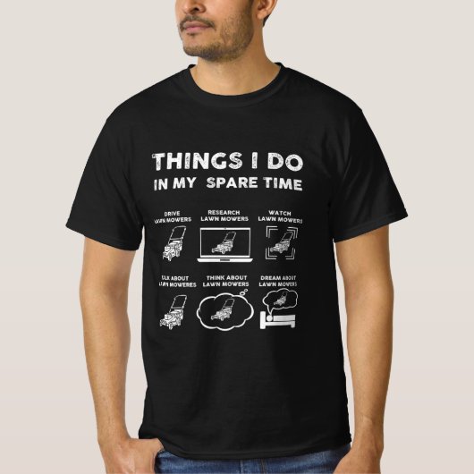 私が暇な時間に芝刈り機で行うこと Tシャツ (正面)