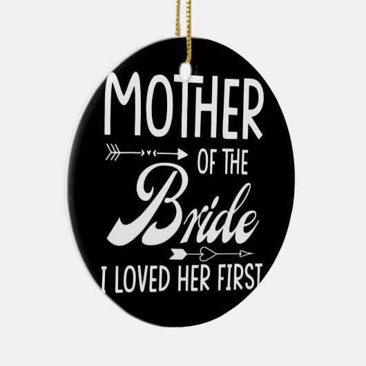 私が最初に彼女を愛した花嫁の母結婚した セラミックオーナメント (右)