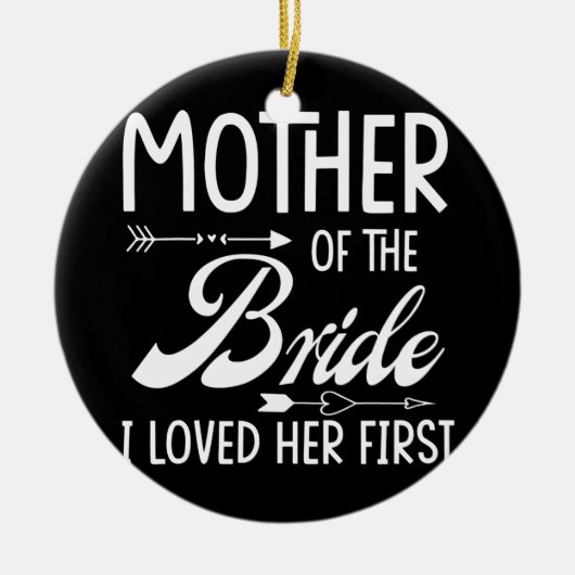 私が最初に彼女を愛した花嫁の母結婚した セラミックオーナメント (正面)