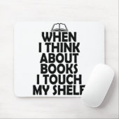 私が本について私を考えるとき私の棚の本LOVに触れて下さい マウスパッド (マウス)
