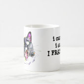 "私が来た猫のマグ、私見ました、I FRAZZED " コーヒーマグカップ (中央)