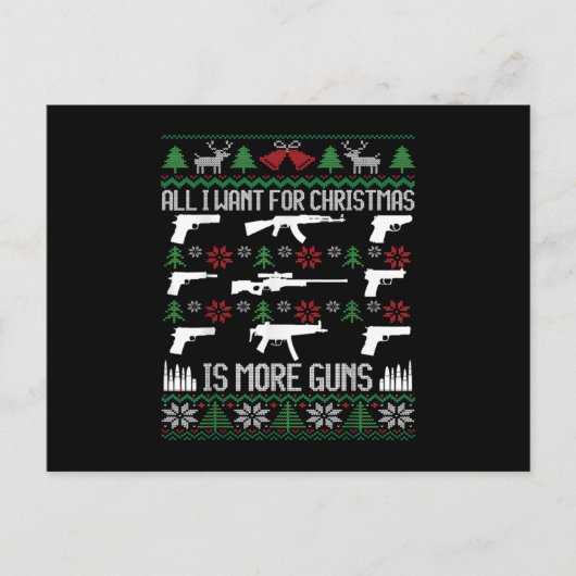 私が欲しいすべてはより多くの銃コレクター狩り醜い 案内ポストカード (正面)