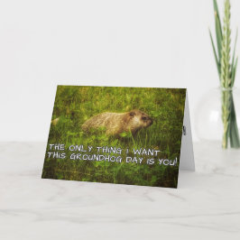 私が欲しいのはこのGroundhog Dayカードだけです カード