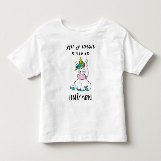 私が欲しいのは一角獣 トドラーTシャツ (正面)