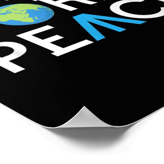 私が欲しいのは世界平和アース・デイTシャツT ポスター (角)