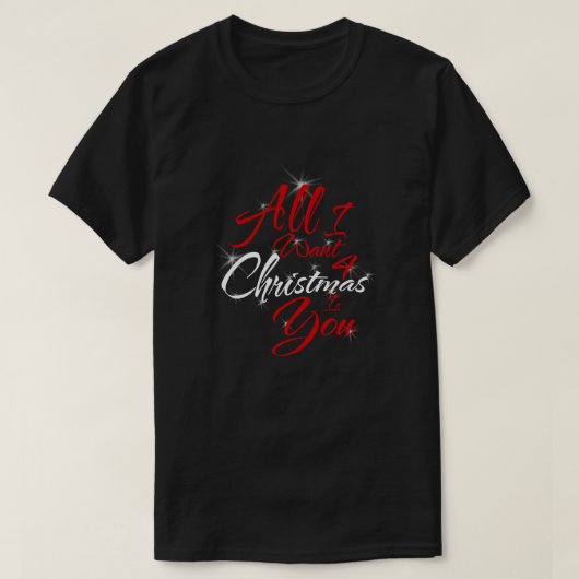 私が欲しいのは4クリスマスだけあなただ Tシャツ (デザイン正面)