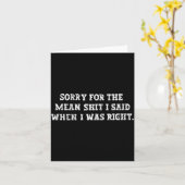 私が正しい時に言ったひどいことをすまない カード (黄色い花)
