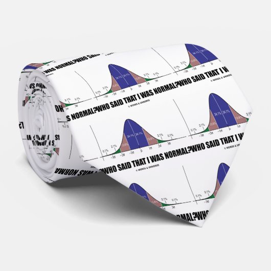 私が正常だったとだれが言いましたか。 (鐘のカーブのユーモア) ネクタイ (ロール)