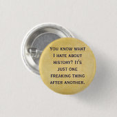 私が歴史について憎む何を 缶バッジ (正面&裏面)