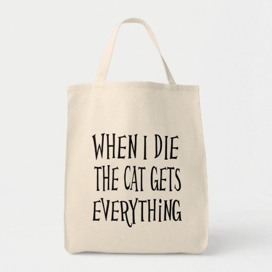 私が死ぬと、猫は全てを手に入れるおもしろいタイポグラフィ トートバッグ (正面)