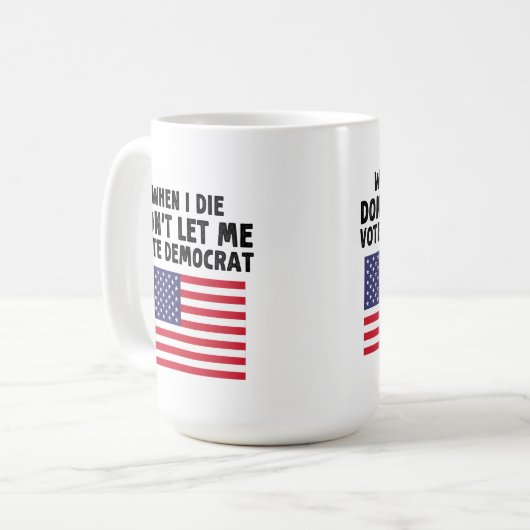 私が死んだとき私は民主党の贈り物を投票させない コーヒーマグカップ (正面左)