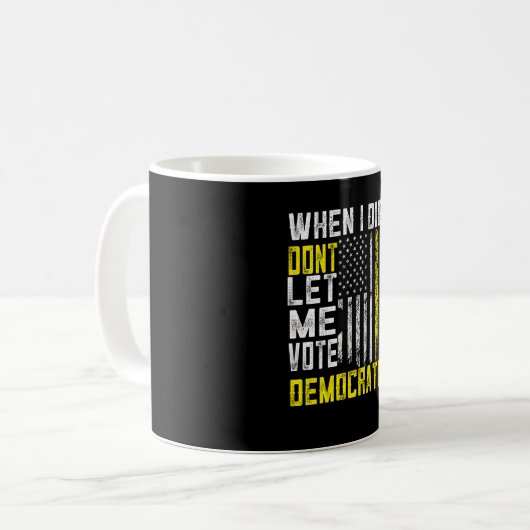 私が死んだら民主党に投票させない コーヒーマグカップ (正面左)