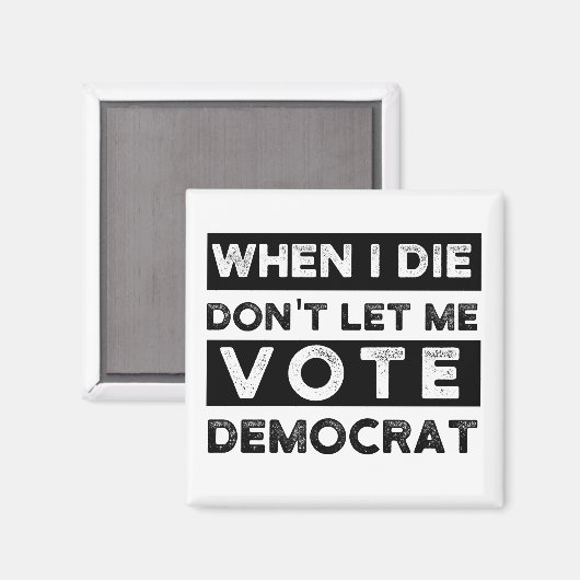 私が死んだら民主党に投票させない マグネット (正面/裏面)