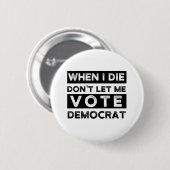 私が死んだら民主党に投票させない 缶バッジ (正面&裏面)