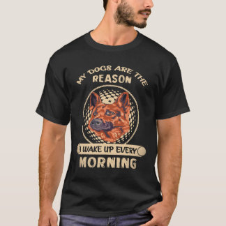 私が毎日目を覚ます理由は23匹の犬 Tシャツ