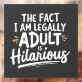 私が法的に大人であるという事実は笑わされる、 ウィンドウサイン (シート2)