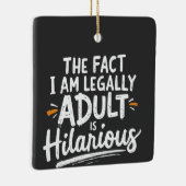 私が法的に大人であるという事実は笑わされる、 セラミックオーナメント (右)