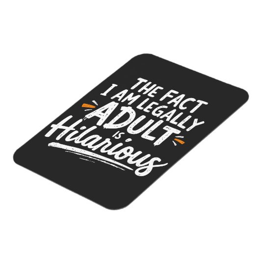 私が法的に大人であるという事実は笑わされる、 マグネット (左側)