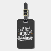 私が法的に大人であるという事実は笑わされる、 ラゲッジタグ (正面縦)