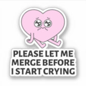 私が泣き叫びバンパーを始める前にマージさせて シール (正面)