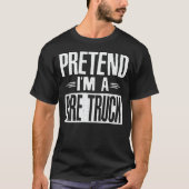 私が消防車の怠惰なハロウィンおもしろいのフリ Tシャツ (正面)