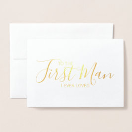 私が父の日フォイルのカードを愛した最初の男に 箔カード