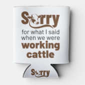 私が牛を働いている間に言ったことを謝る 缶クーラー (正面)