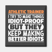 私が物を作ろうとしているアスレティックトレーナーおもしろいことわざ マグネット (正面)